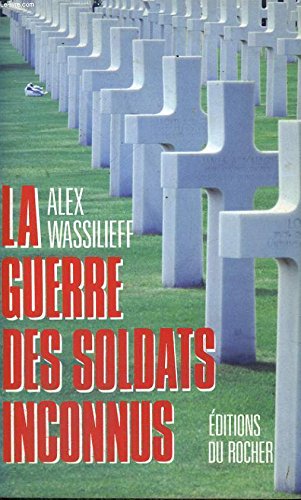 La guerre des soldats inconnus (Litterature) Books