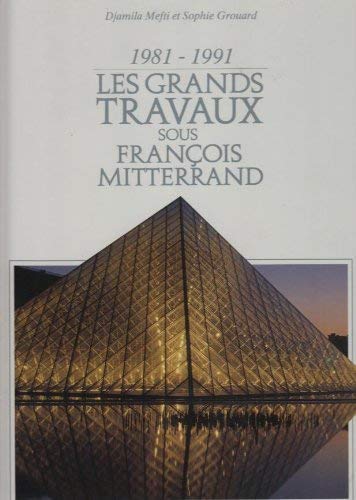 Les grands travaux sous François Mitterrand : 1981-1991 Books