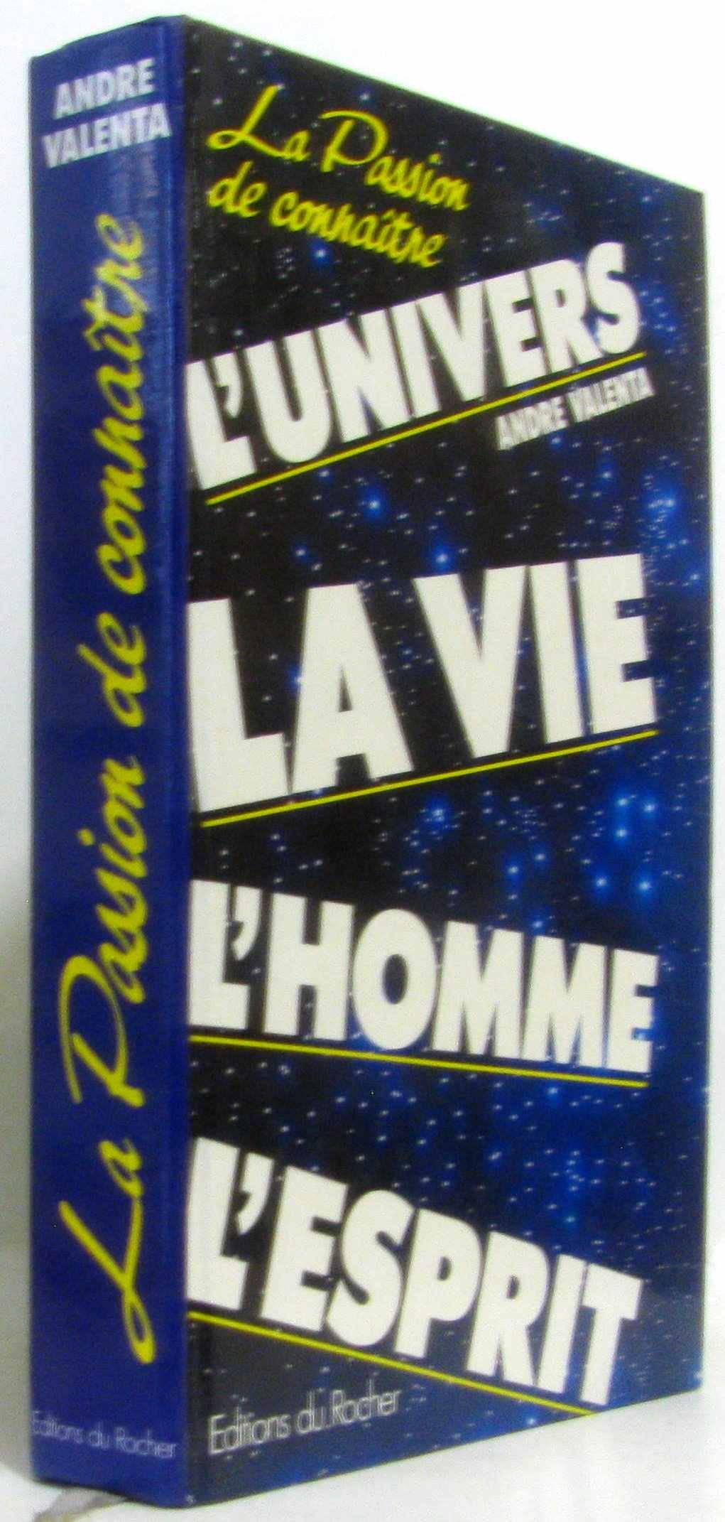 La passion de connaître: L'univers, la vie, l'homme, l'esprit Books
