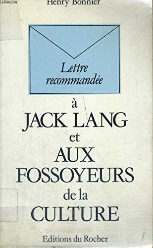Lettre recommandée à Jack Lang et aux fossoyeurs de la culture book