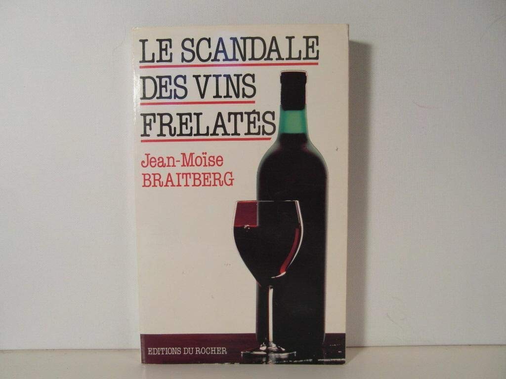 Le scandale des vins frelatés: Les raisins de l'imposture book