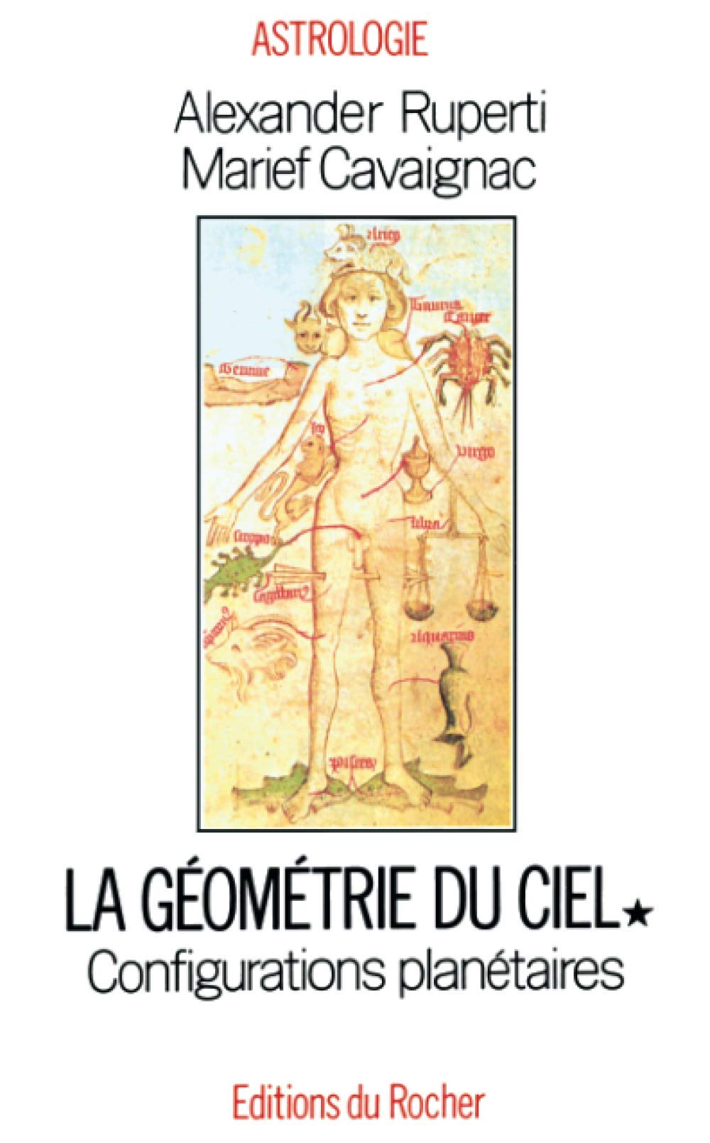 La Géométrie du ciel. Vol. 1. Les Configurations planétaires Religion & Esotericism