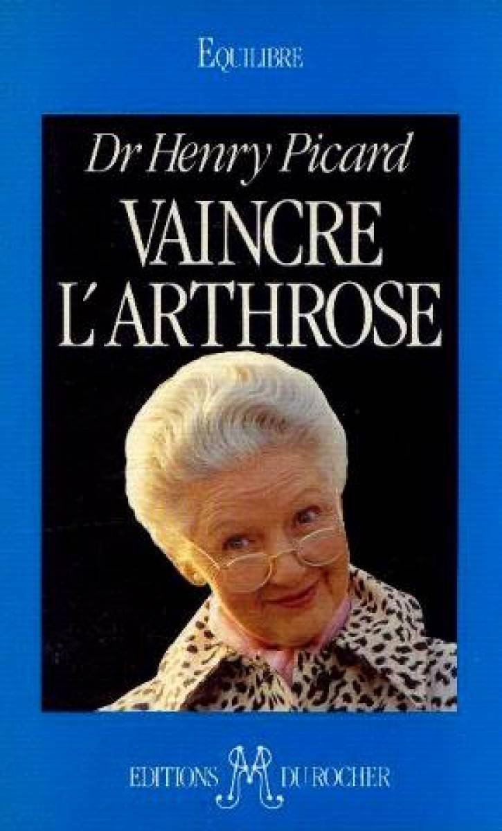 Vaincre L'Arthrose. La Decouverte De La Cause Et Du Traitement De L'Arthrose Books