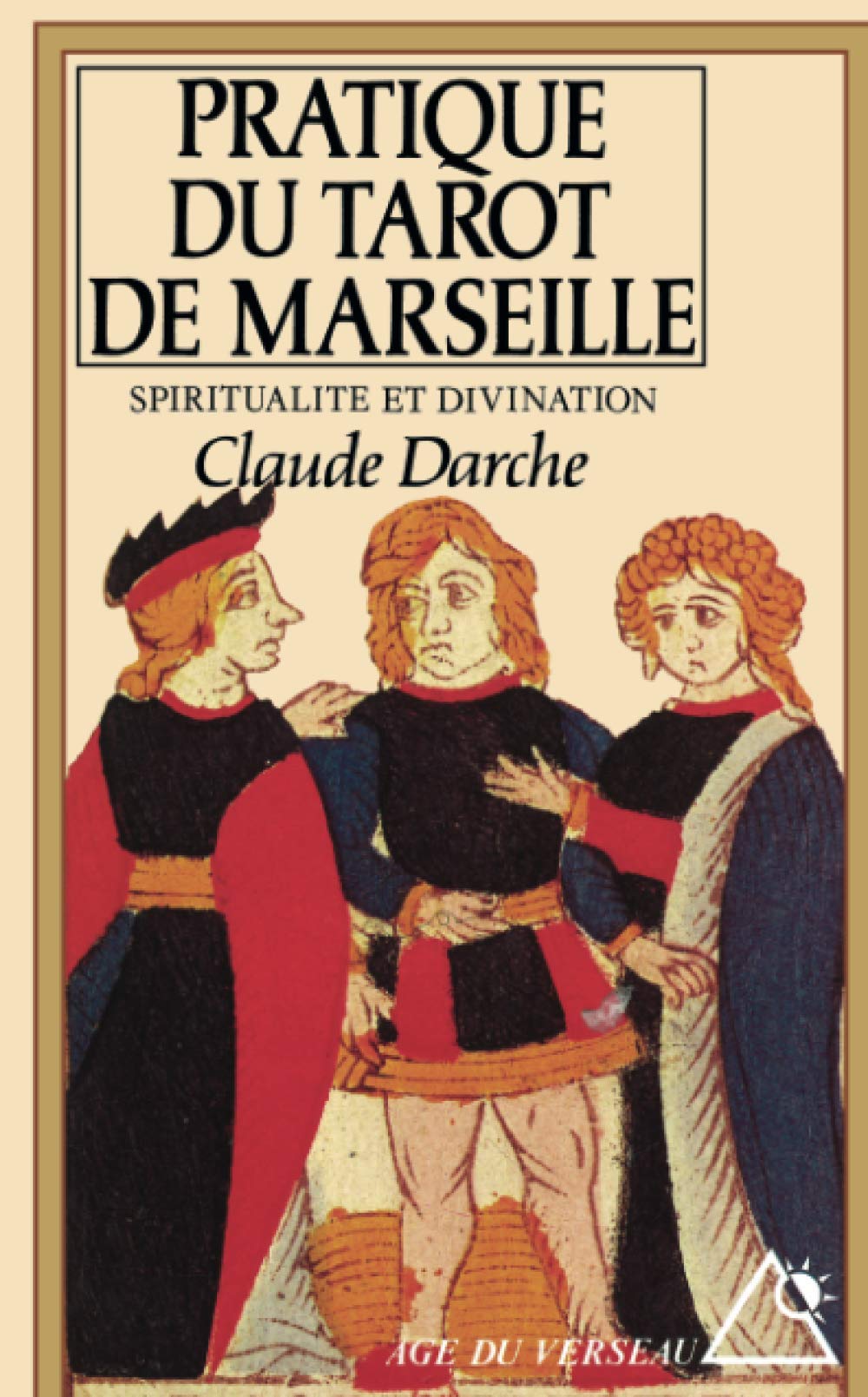 Pratique du tarot de Marseille : spiritualité et divination Religion & Esotericism