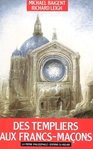 Des templiers aux francs-maçons : la transmission du mystère Books
