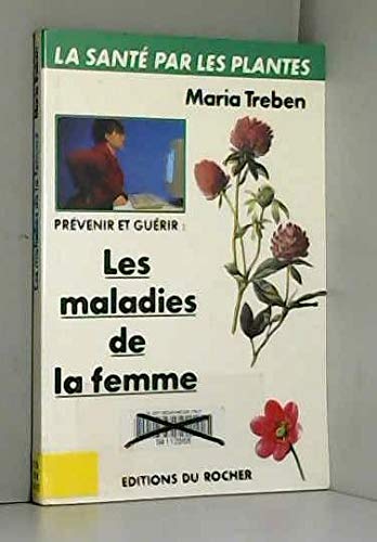Prévenir et guérir les maladies de la femme book