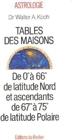 Tables des maisons: De 0°à 66°de latitude nord et ascendants de 67°à 75°de latitude polaire Books