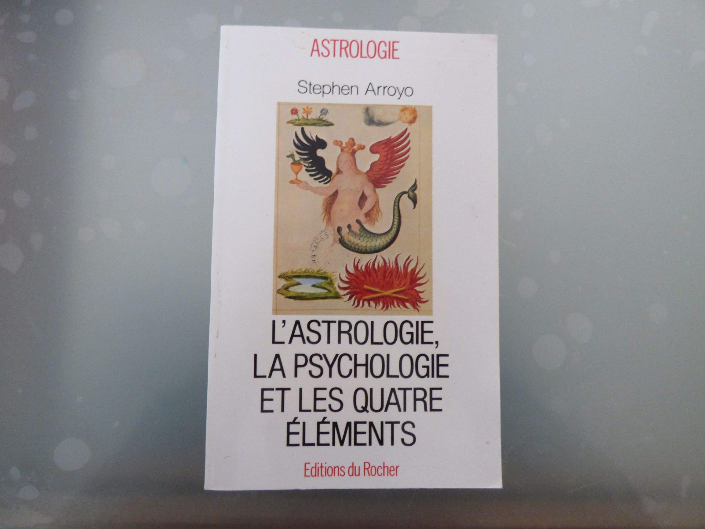 L'Astrologie, la Psychologie et les quatre Eléments Books