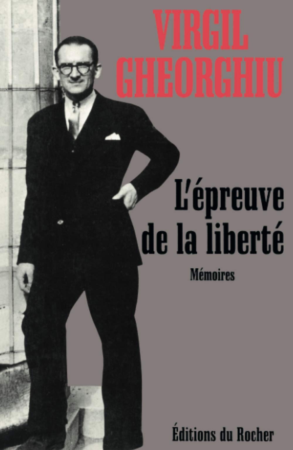 L'épreuve de la liberté : mémoires Contemporary literature