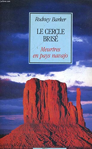 Le Cercle brisé : meurtre et magie en pays Navajo Books