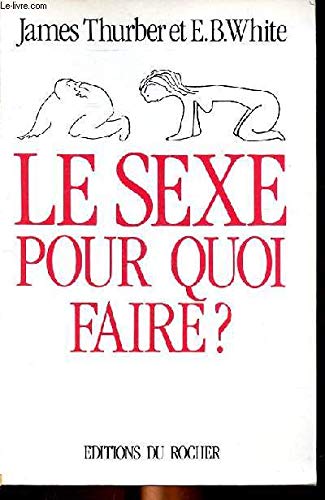 Le sexe pour quoi faire ? book