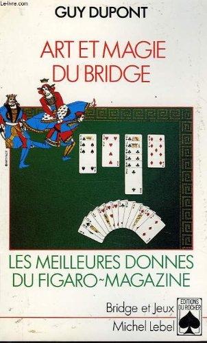 Art et magie du bridge : les meilleures donnes du Figaro-Magazine Books