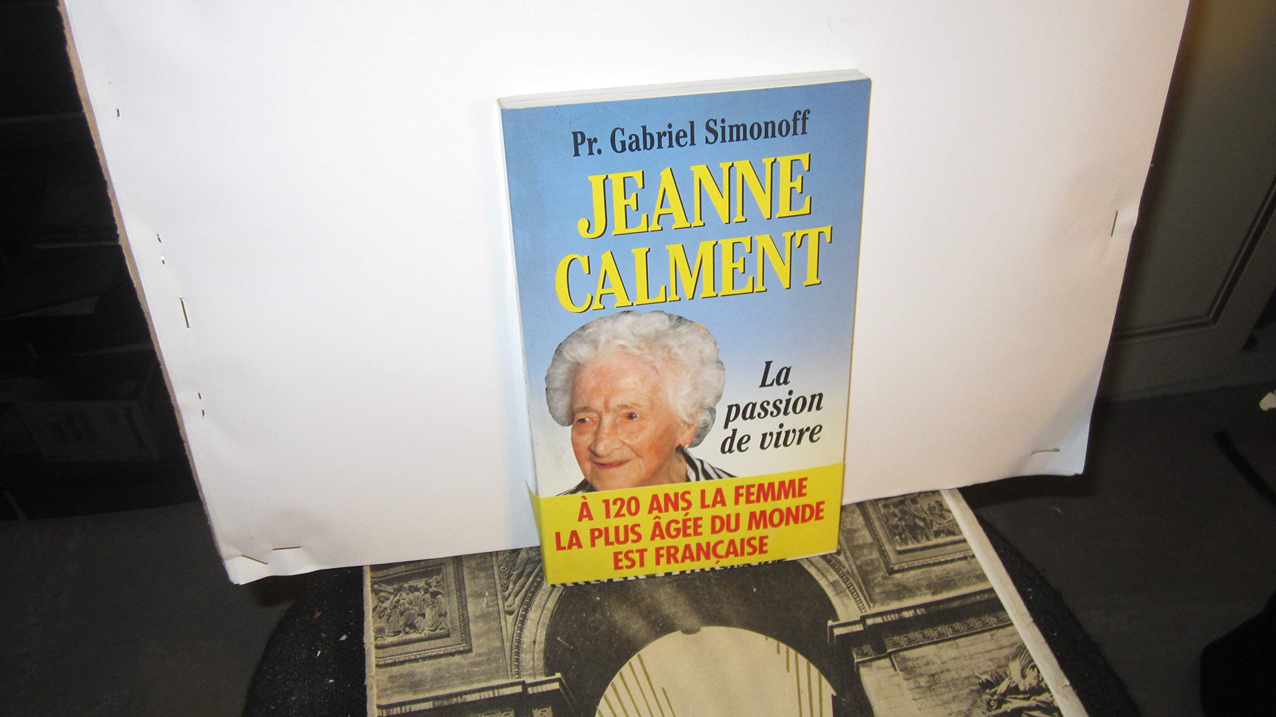 Jeanne Calment: La passion de vivre Books