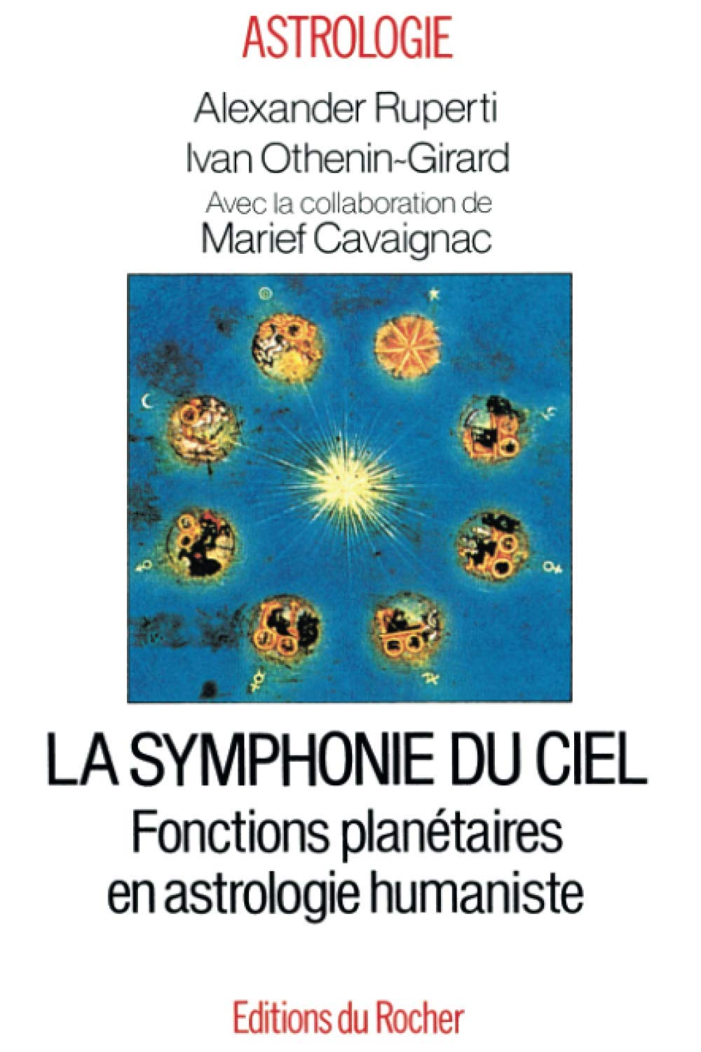 La symphonie du ciel : les fonctions planétaires en astrologie humaniste Religion & Esotericism