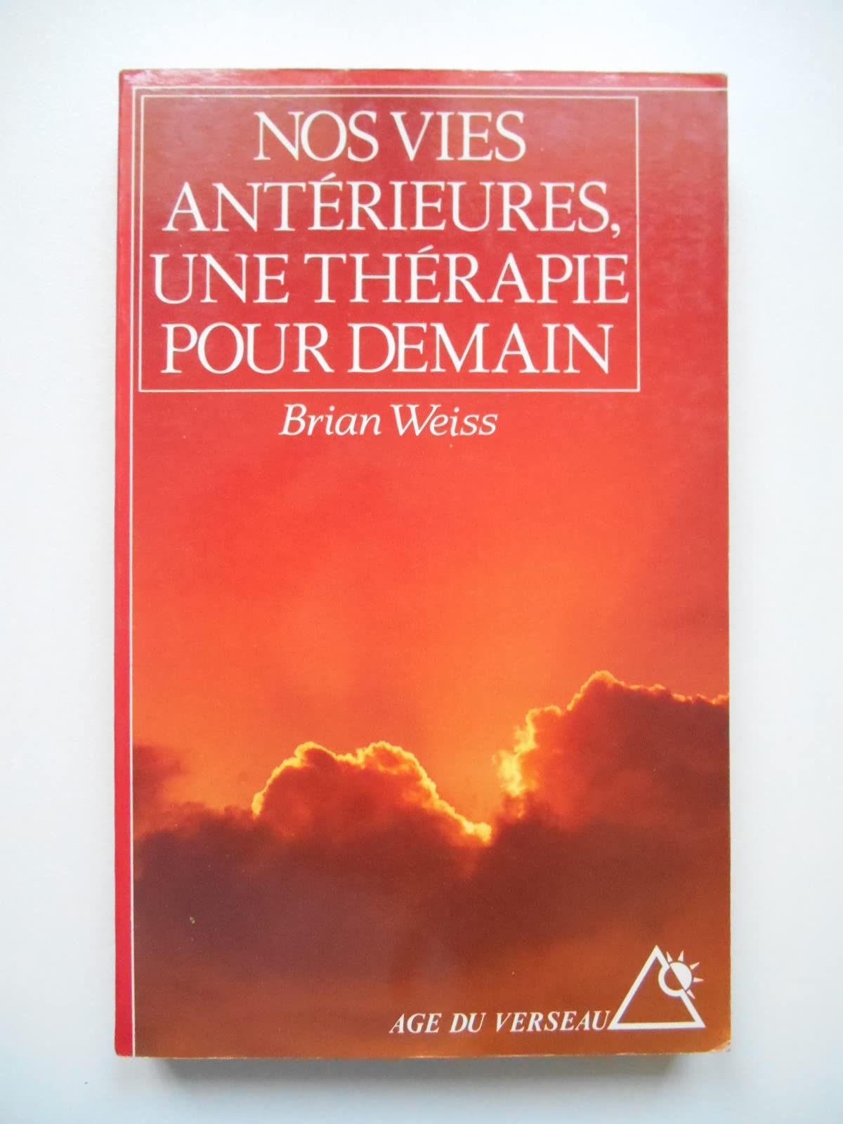Nos vies antérieures : une thérapie pour demain Books