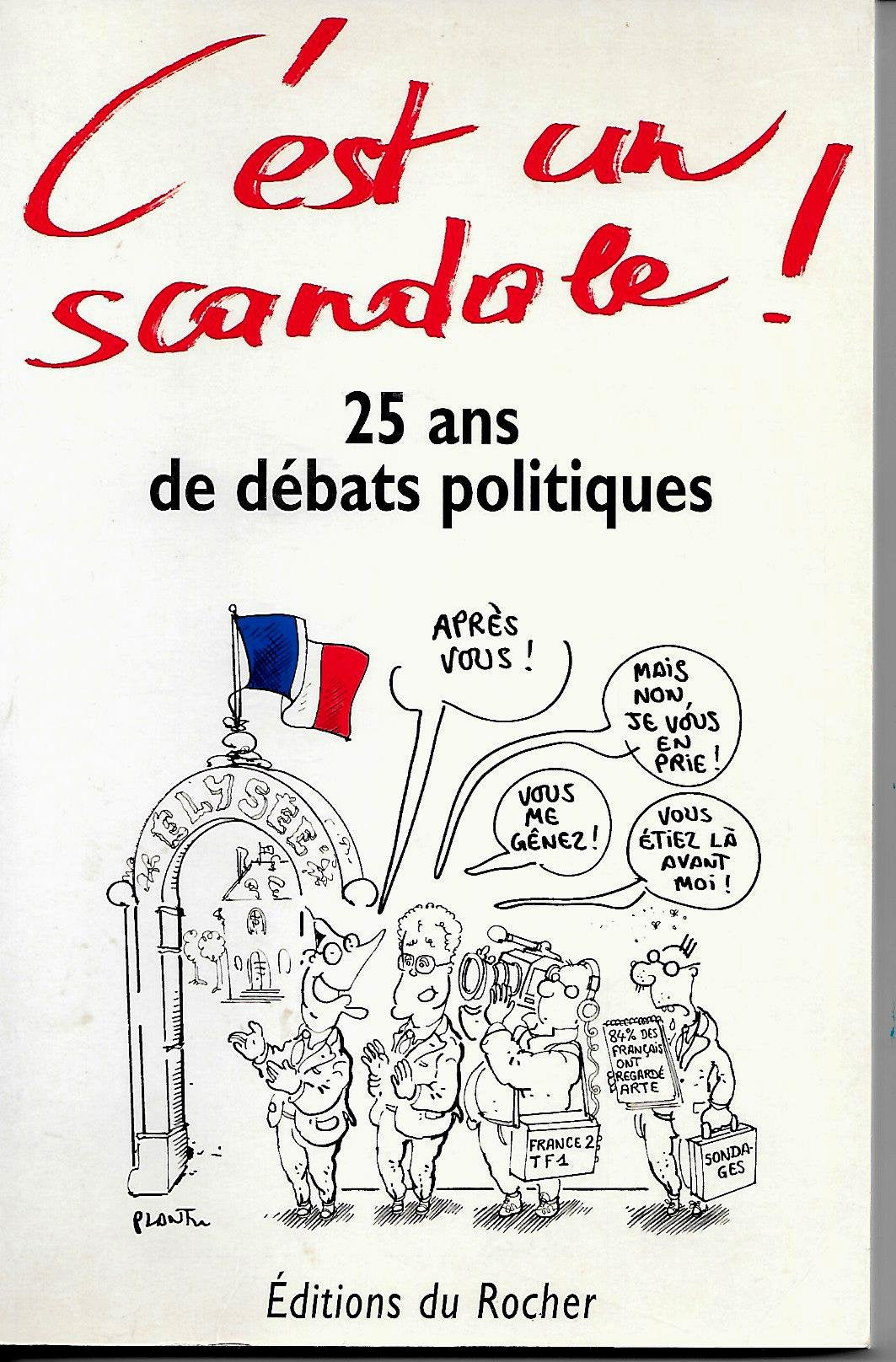 C'est un scandale !: 25 ans de débats politiques Books