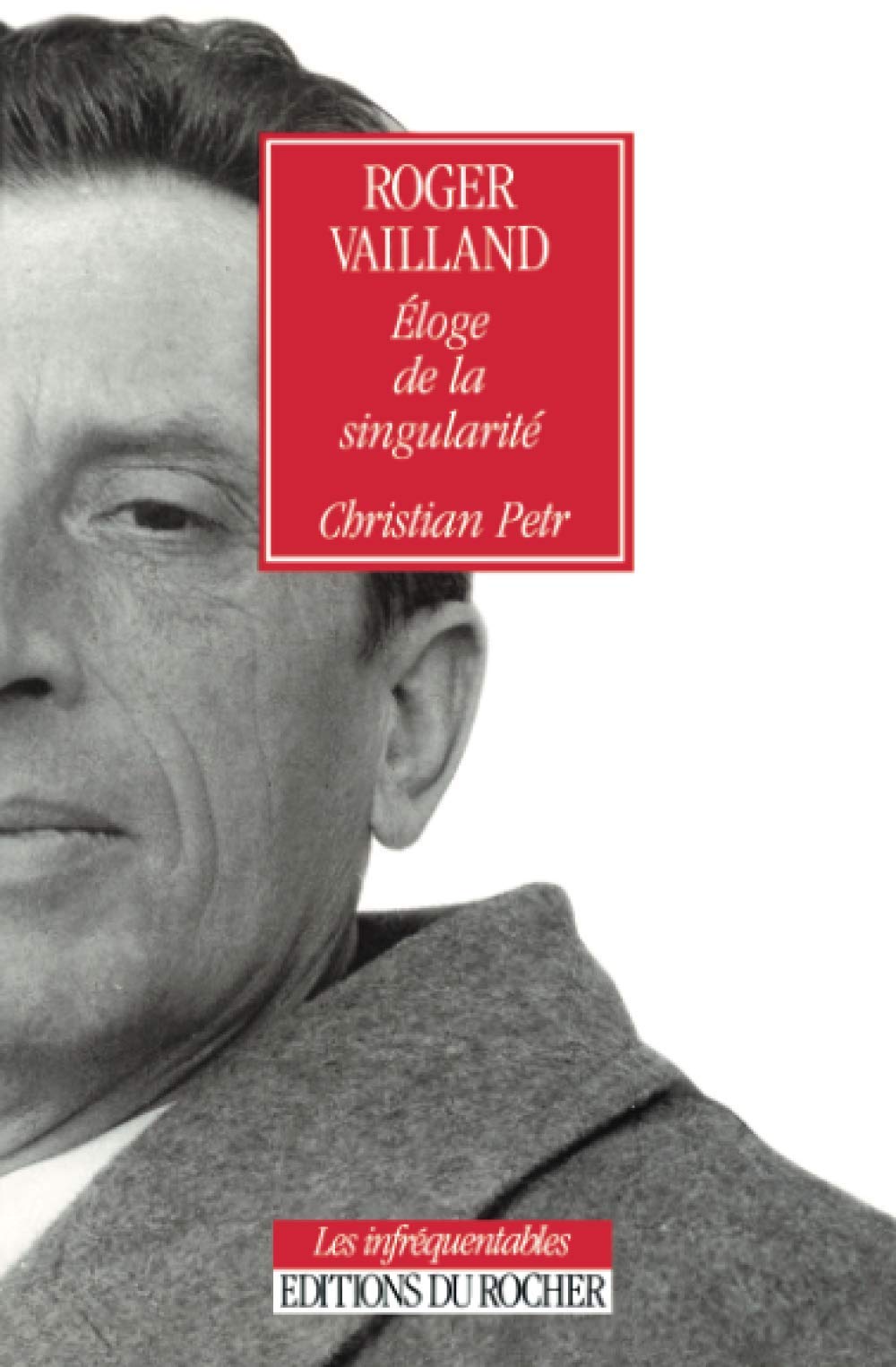 Roger Vailland, éloge de la singularité Essays & Short Stories
