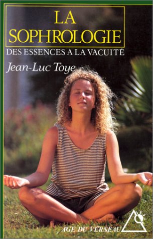 La sophrologie: Des essences à la vacuité book