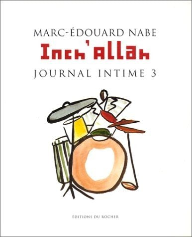 Journal intime / Marc-Édouard Nabe Tome 3: "Inch'Allah" Books
