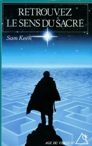 Retrouvez Le Sens Du Sacre. Eveil De La Spiritualite Dans La Vie De Tous Les Jours book