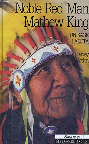 Noble Red Man Mathew King : un sage lakota Books