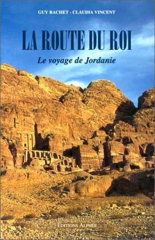 La route du roi : le voyage de Jordanie Books