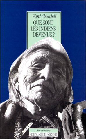 Que sont les Indiens devenus ? : culture et génocide chez les Indiens d'Amérique du Nord Books