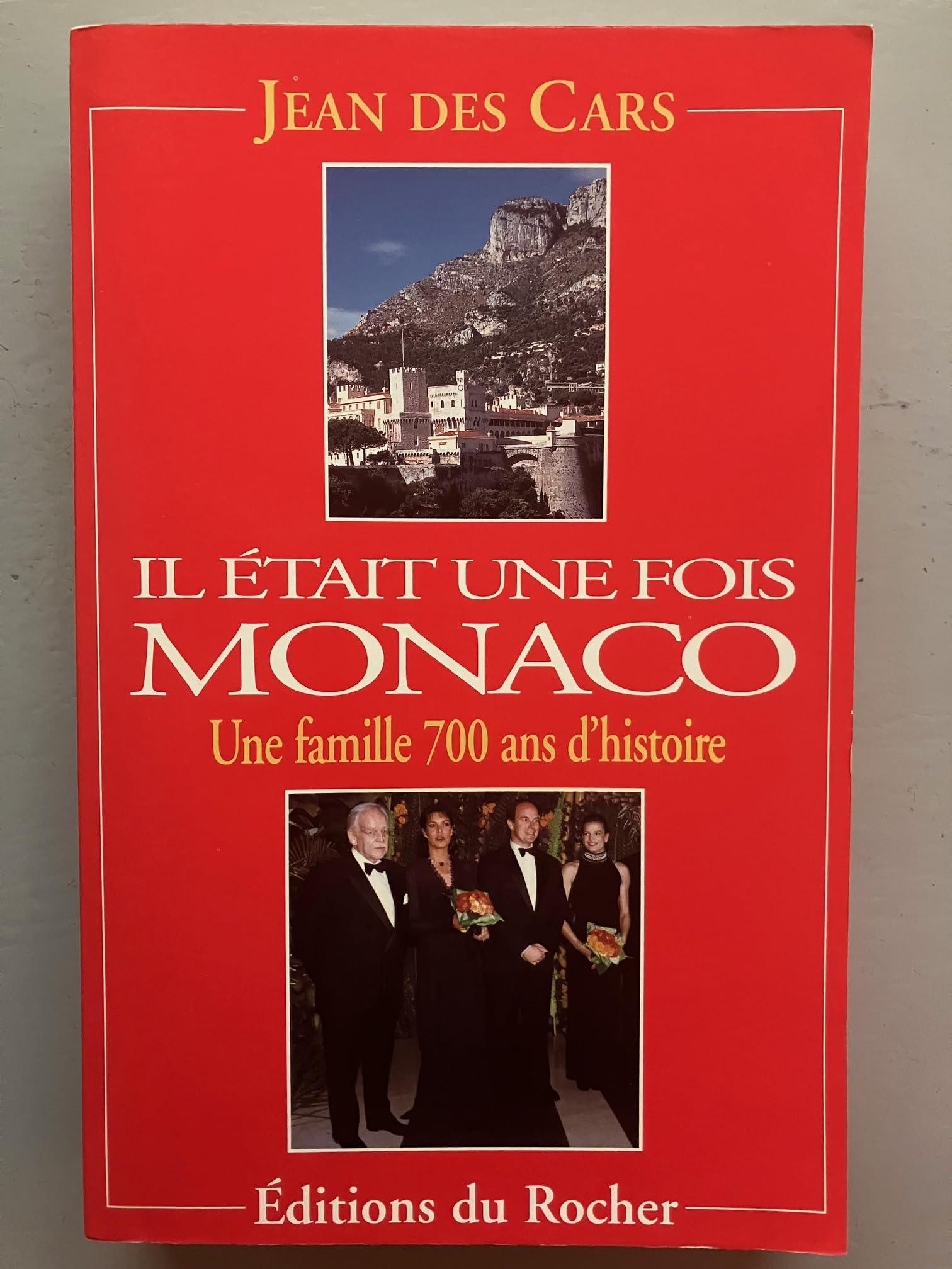 Il était une fois Monaco: Une famille, 700 ans d'histoire Books