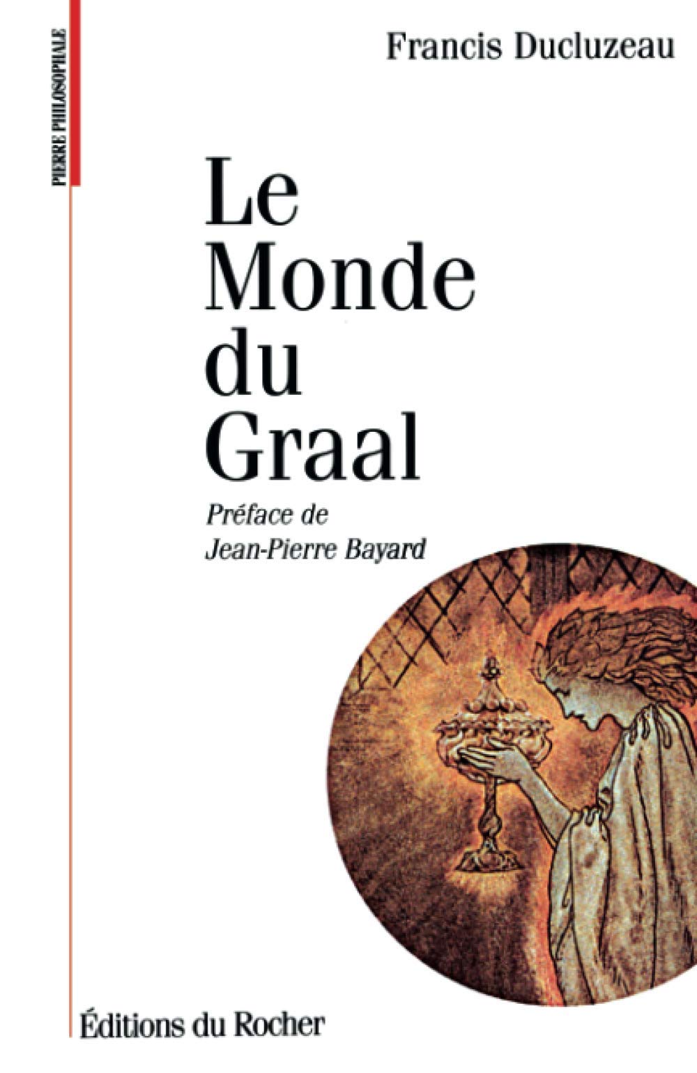 Le monde du Graal : les racines initiatiques de l'imagerie chevaleresque Religion & Esotericism