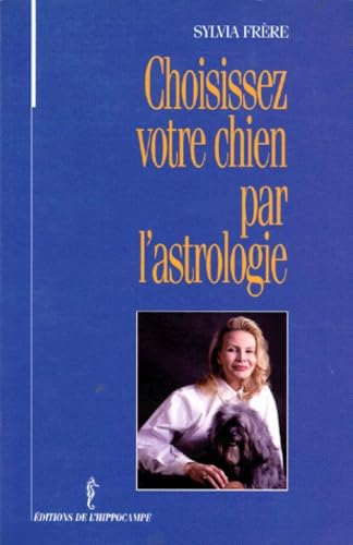 Choisissez votre chien par l'astrologie Books