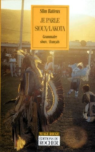 Je parle sioux lakota : dictionnaire-grammaire sioux-français book