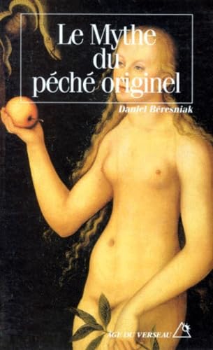Le Mythe Du Peche Originel. Une Legende Substituee Books