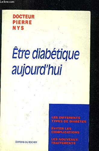 Être diabétique aujourd'hui book