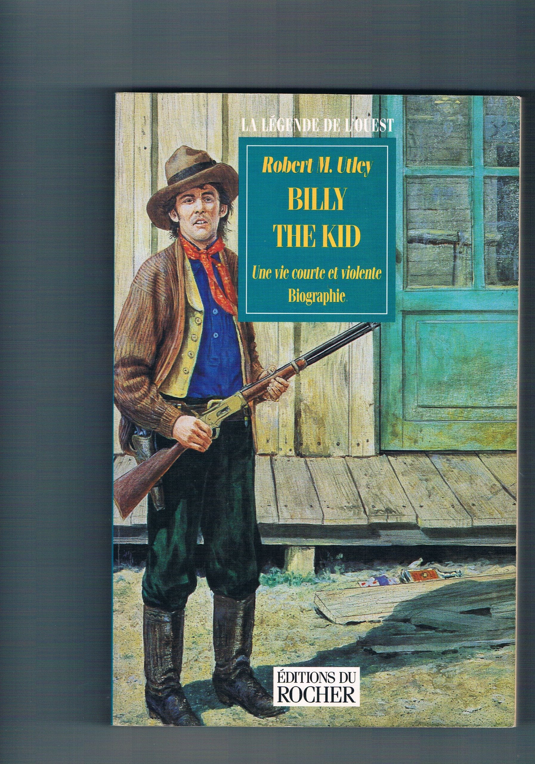 Billy the Kid: Une vie courte et violente Books