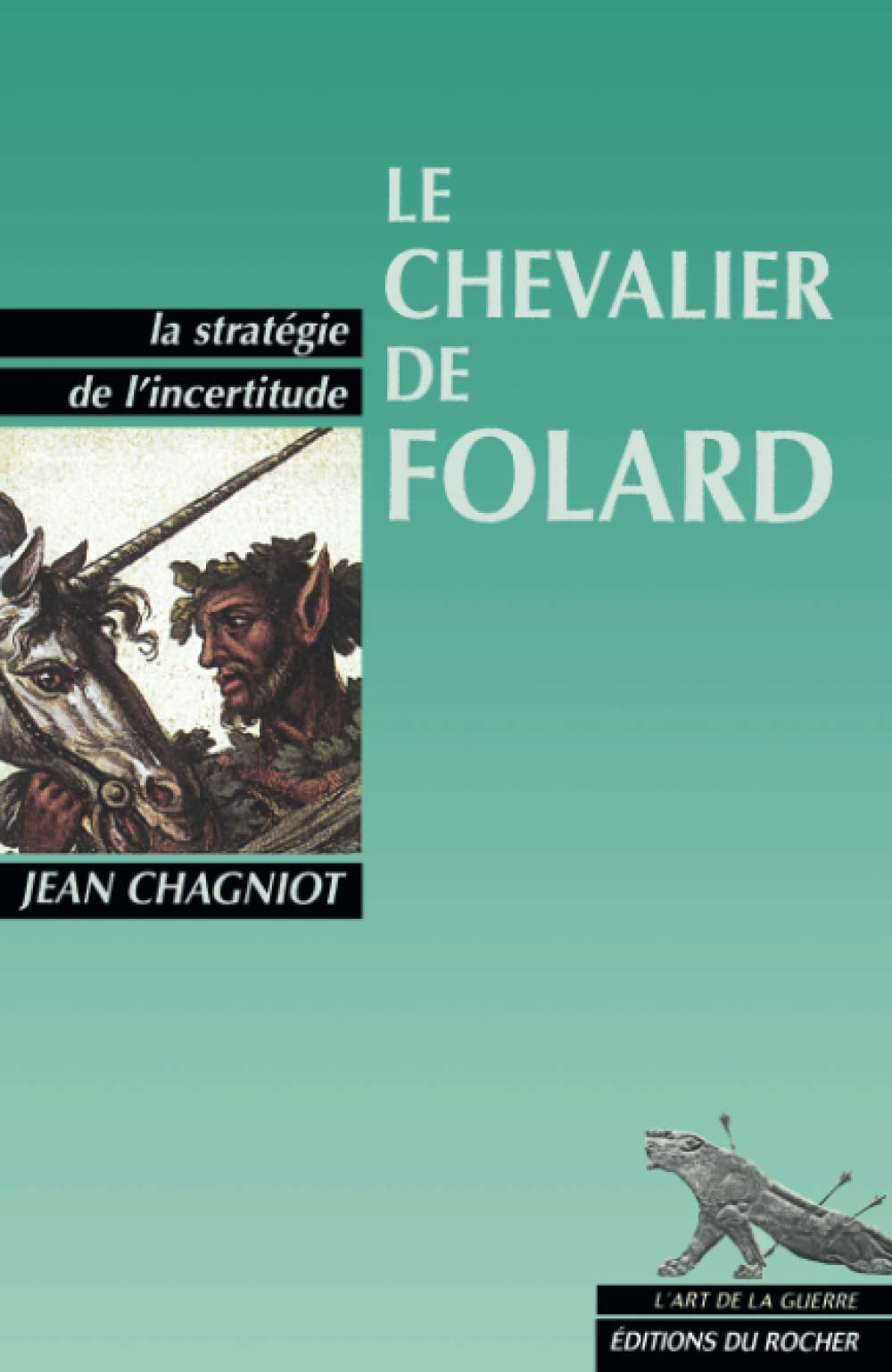Le chevalier de Folard ou La stratégie de l'incertitude Books