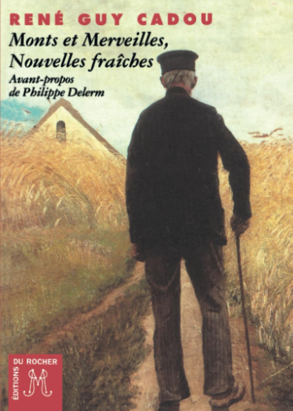 Monts et merveilles: Nouvelles fraîches Essays & Short Stories