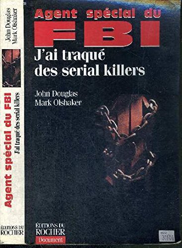 Agent spécial du FBI : j'ai traqué des serial killers Books