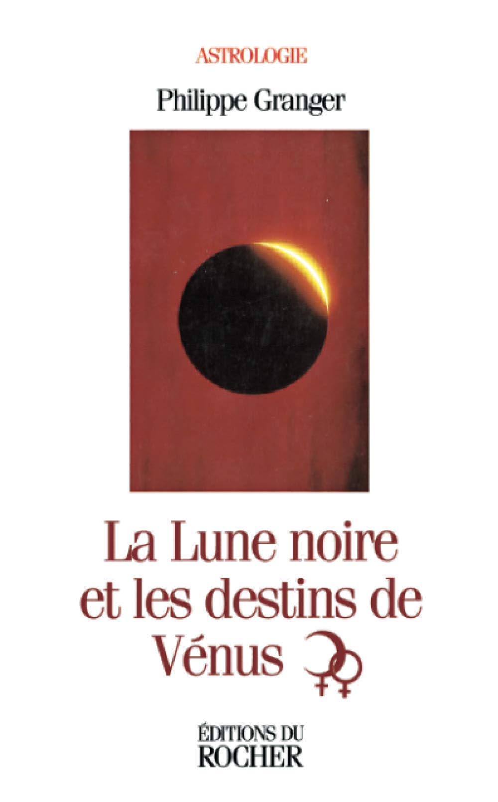 Astrologie psychanalytique : séminaire. Vol. 2. La lune noire et les destins de Vénus book