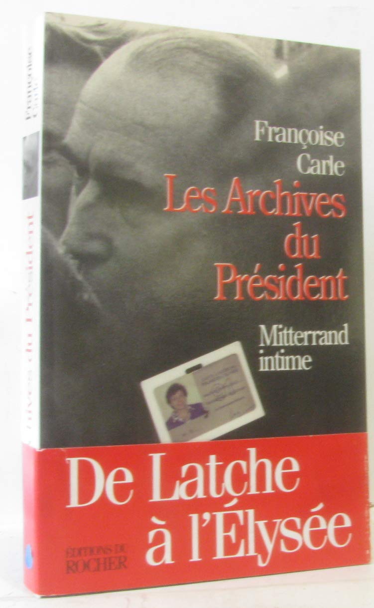 Les archives du président: Mitterrand intime Books