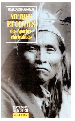 Mythes et contes des Apaches chiricahuas book