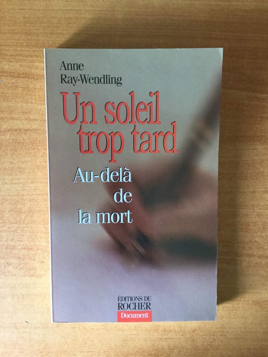 Un soleil trop tard : au-delà de la mort Books