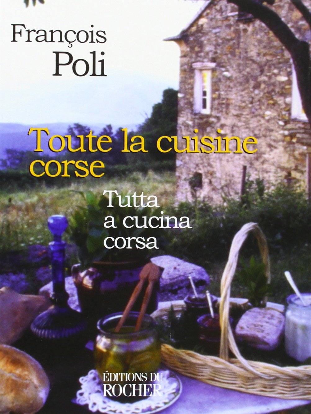Toute la cuisine corse. Tutta a cucina corsa book