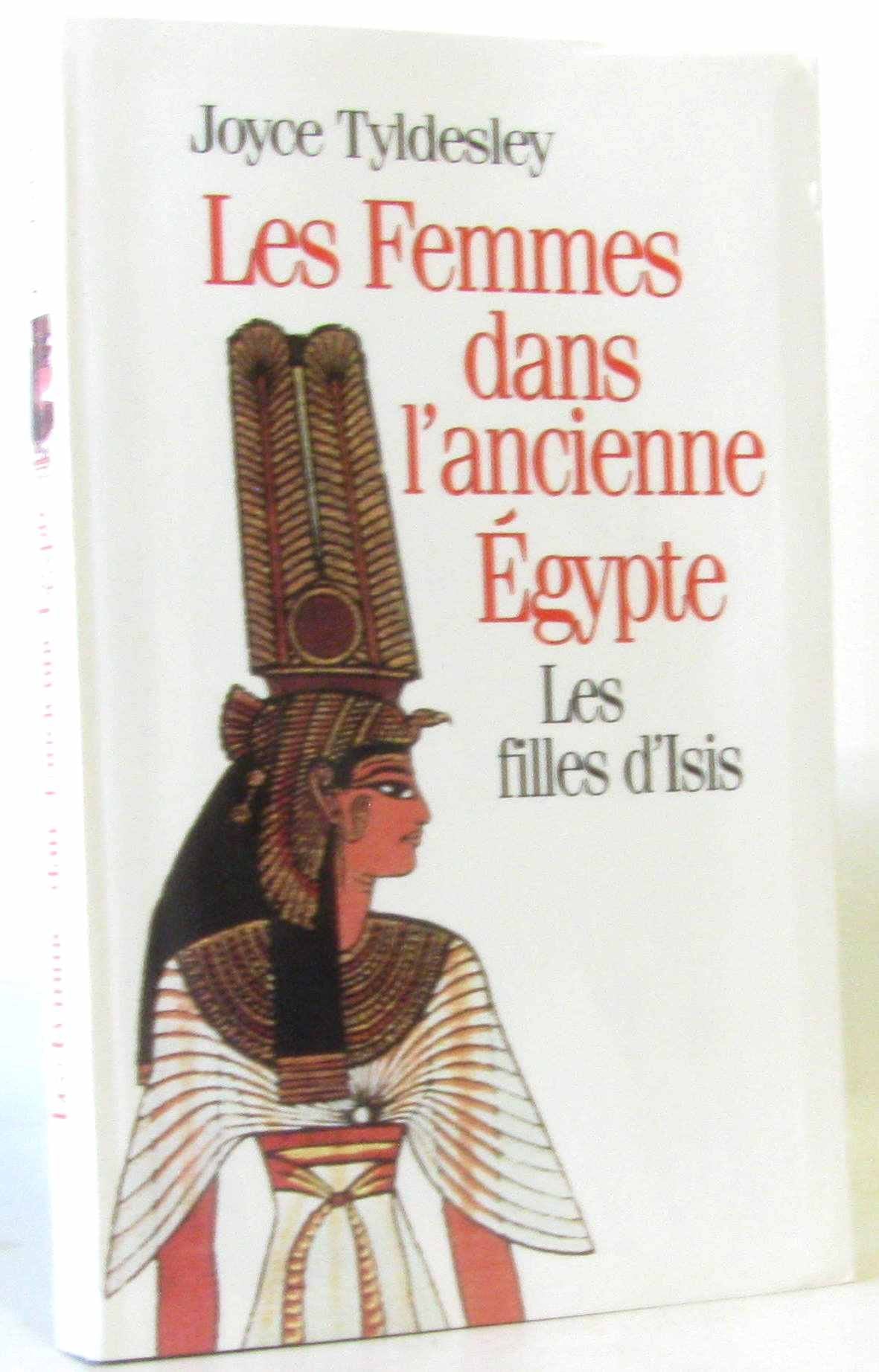 Les femmes dans l'Egypte ancienne : les filles d'Isis book
