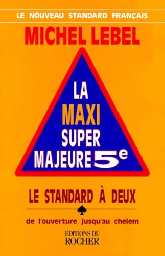 La Maxi Super Majeure 5e. Le Standard à deux de l'ouverture jusqu'au chelem Leisure, Home & Garden