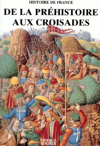 Histoire de France. De la préhistoire aux croisades book