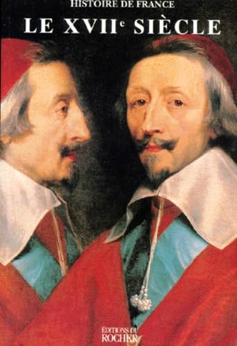 Histoire de France. Le XVIIe siècle Politics & History
