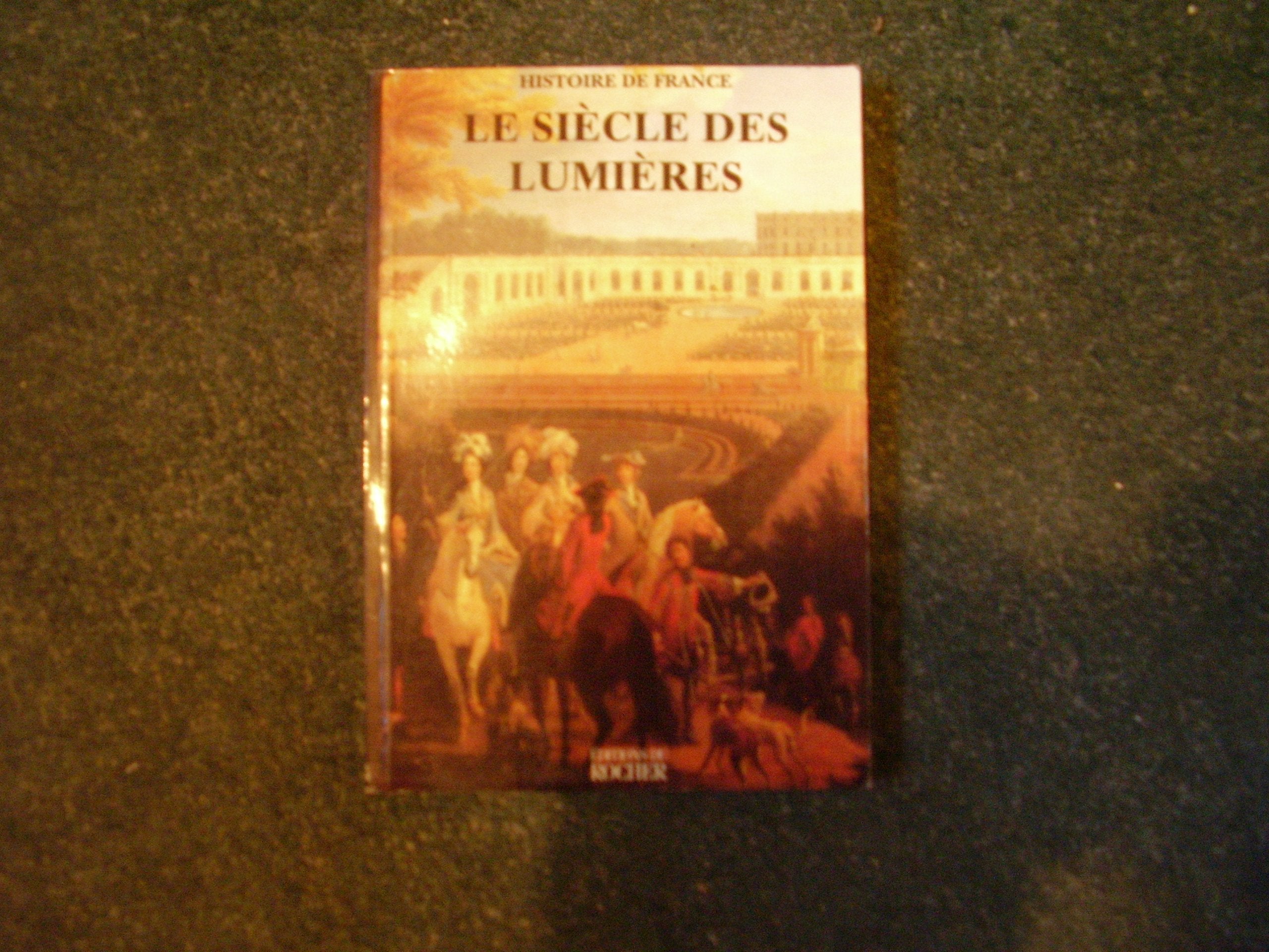 Histoire de France. Le siècle des Lumières Books