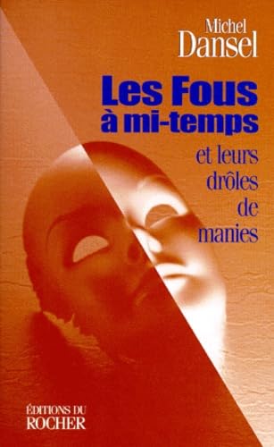 Les fous à mi-temps et leurs drôles de manies book
