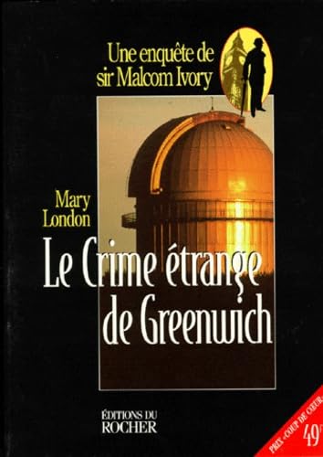 Le crime étrange de Greenwich: Une enquête de sir Malcolm Ivory Books