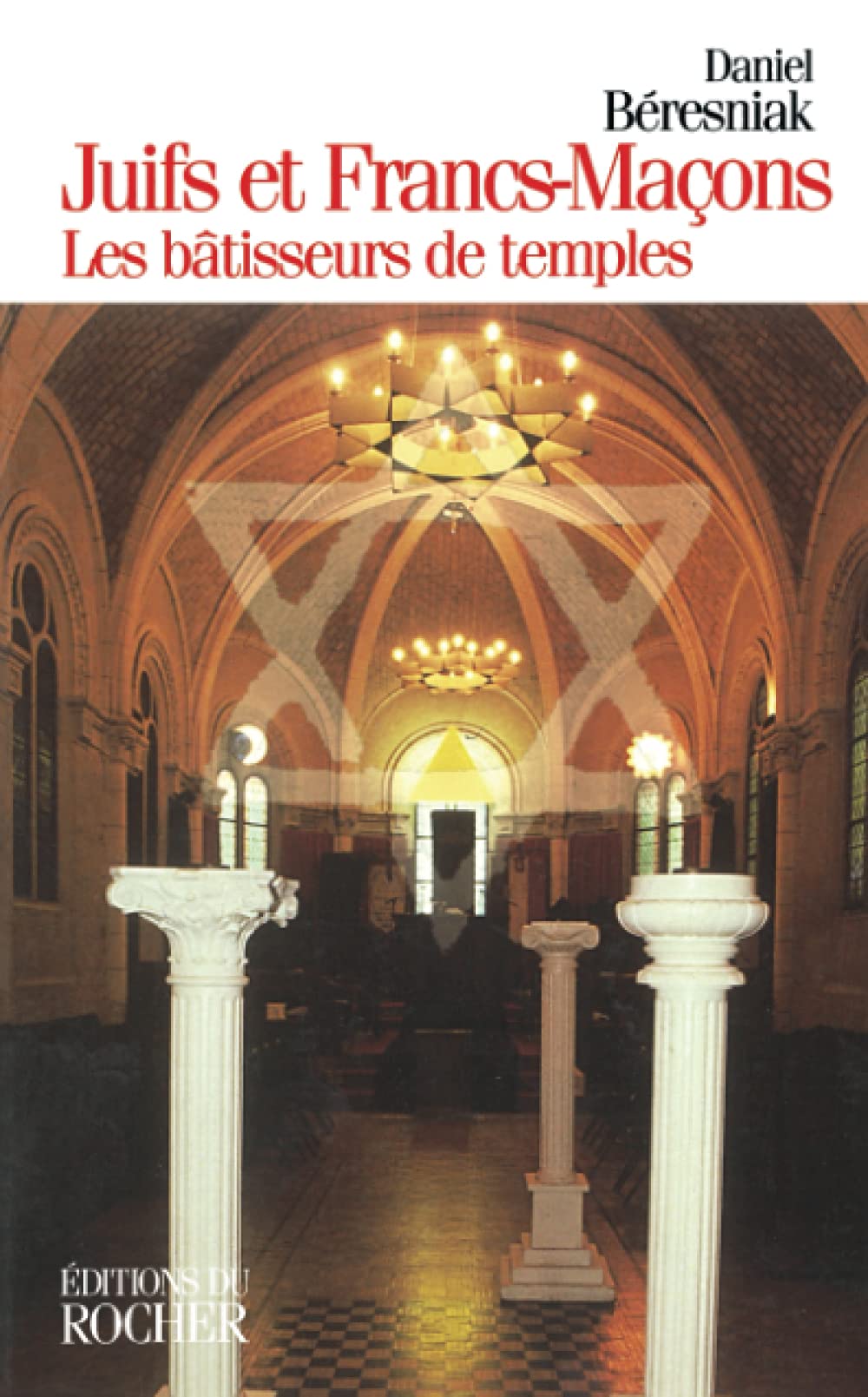 Juifs et Francs-maçons: Les Bâtisseurs de temples Books